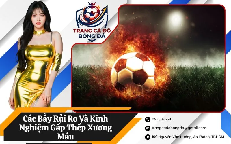 Các Bẫy Rủi Ro Và Kinh Nghiệm Gấp Thếp Xương Máu
