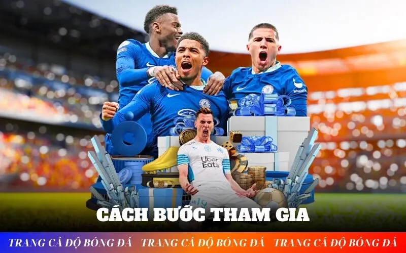 Cách bước tham gia