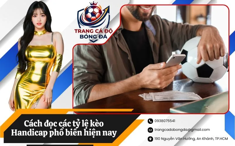 Cách đọc các tỷ lệ kèo Handicap phổ biến hiện nay