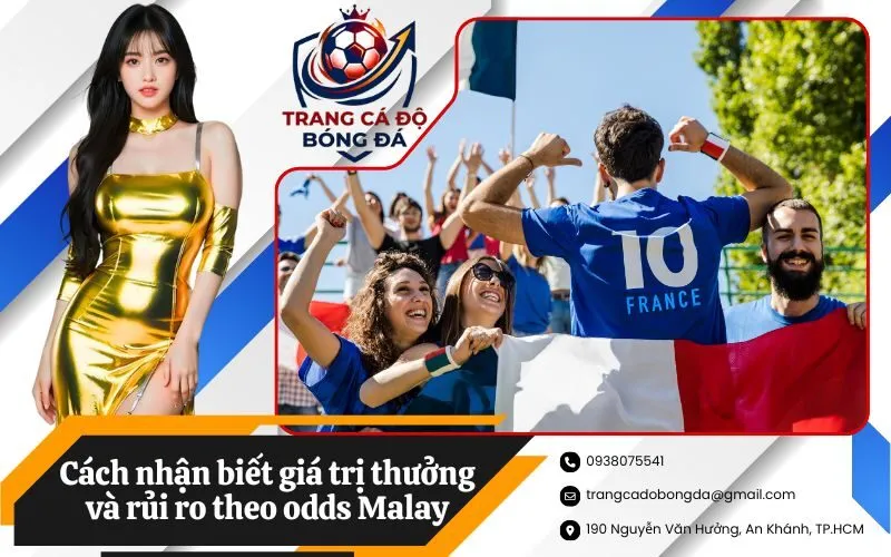 Cách nhận biết giá trị thưởng và rủi ro theo odds Malay