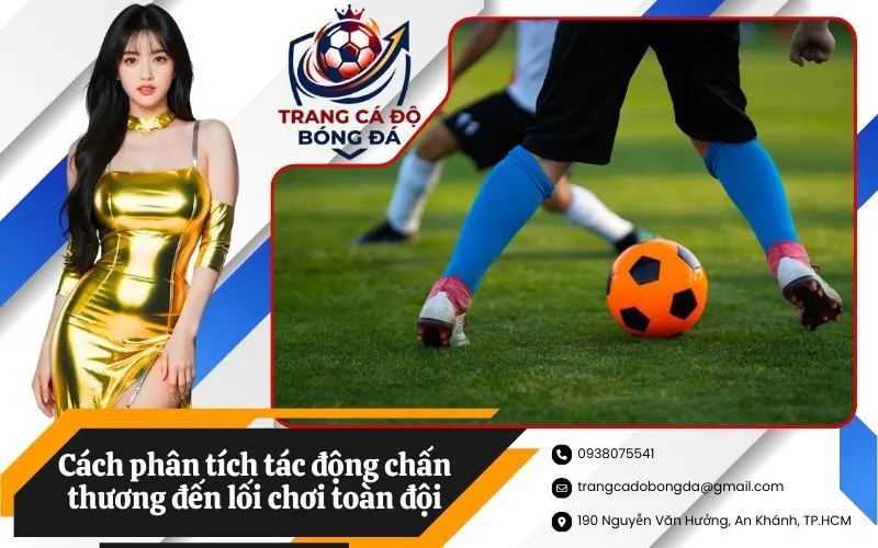 Cách phân tích tác động chấn thương đến lối chơi toàn đội