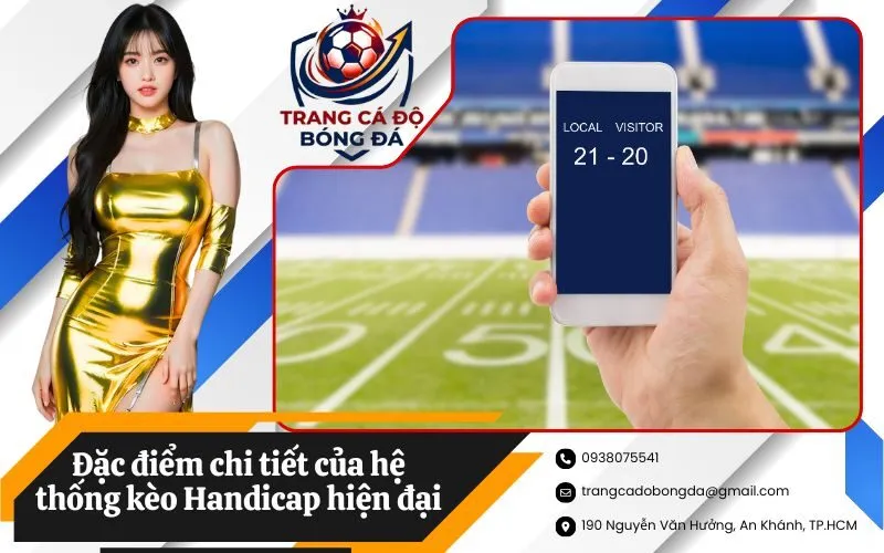 Đặc điểm chi tiết của hệ thống kèo Handicap hiện đại