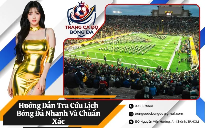 Hướng Dẫn Tra Cứu Lịch Bóng Đá Nhanh Và Chuẩn Xác