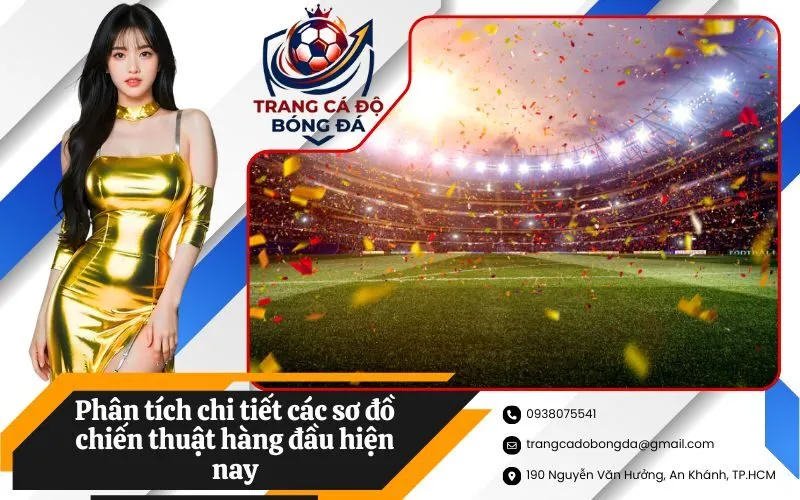 Phân tích chi tiết các sơ đồ chiến thuật hàng đầu hiện nay