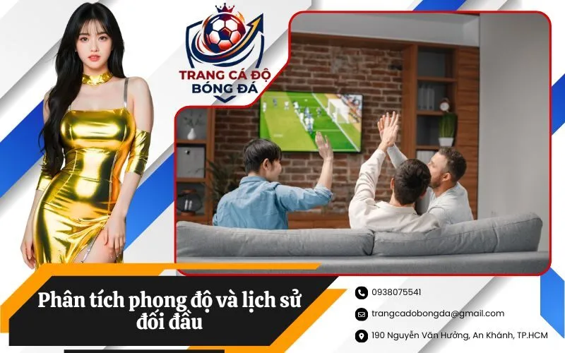 Phân tích phong độ và lịch sử đối đầu