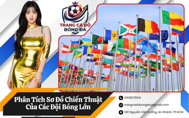 Phân Tích Sơ Đồ Chiến Thuật Của Các Đội Bóng Lớn