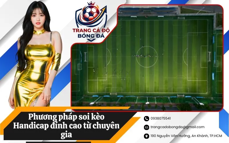 Phương pháp soi kèo Handicap đỉnh cao từ chuyên gia
