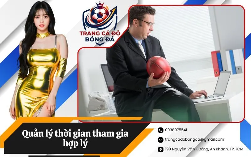 Quản lý thời gian tham gia hợp lý