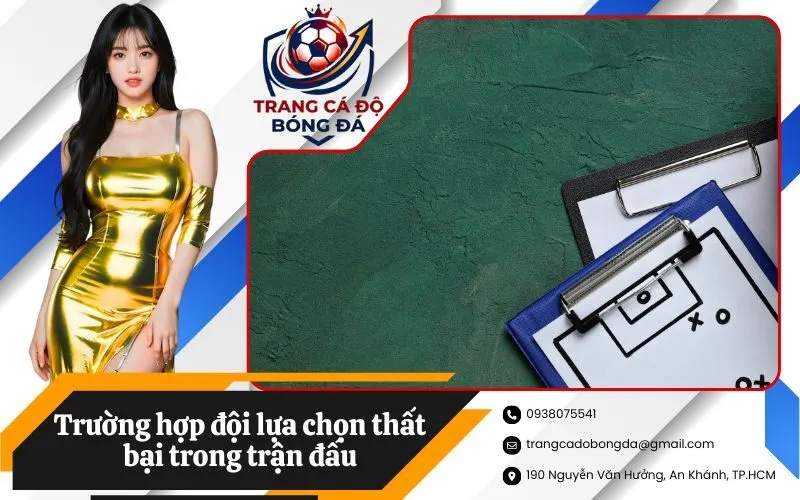 Trường hợp đội lựa chọn thất bại trong trận đấu